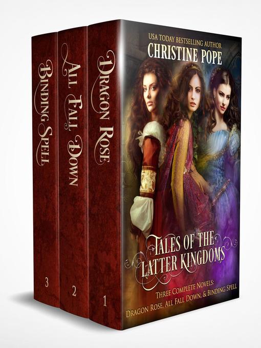 Title details for Tales of the Latter Kingdoms, Books 1-3 by Christine Pope - Available